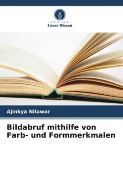 Bildabruf mithilfe von Farb- und Formmerkmalen