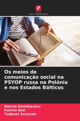 Os meios de comunicação social na PSYOP russa na Polónia e nos Estados Bálticos