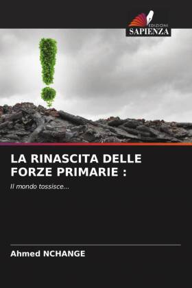 LA RINASCITA DELLE FORZE PRIMARIE :