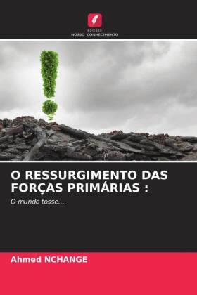 O RESSURGIMENTO DAS FORÇAS PRIMÁRIAS :