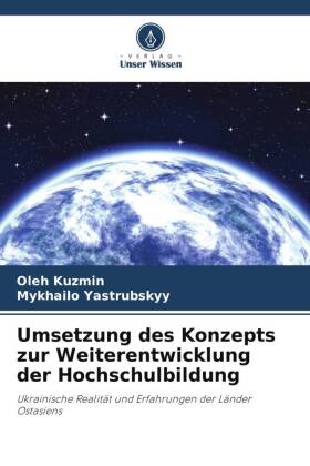 Umsetzung des Konzepts zur Weiterentwicklung der Hochschulbildung