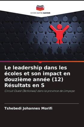 Le leadership dans les écoles et son impact en douzième année (12) Résultats en S