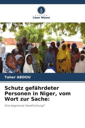 Schutz gefährdeter Personen in Niger, vom Wort zur Sache: