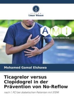 Ticagrelor versus Clopidogrel in der Prävention von No-Reflow