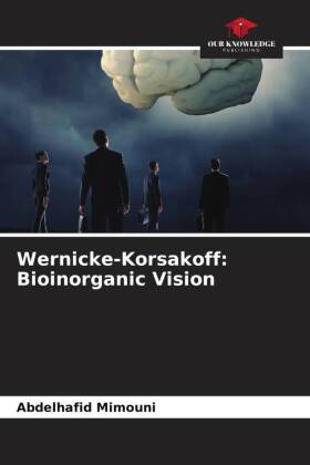 Wernicke-Korsakoff: Bioinorganic Vision