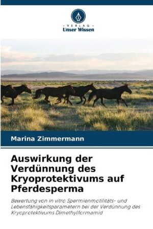 Auswirkung der Verdünnung des Kryoprotektivums auf Pferdesperma