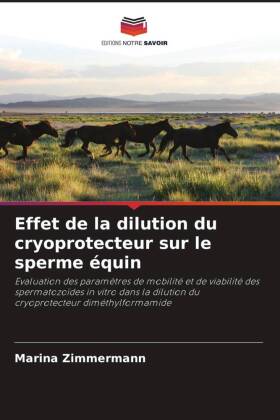 Effet de la dilution du cryoprotecteur sur le sperme équin