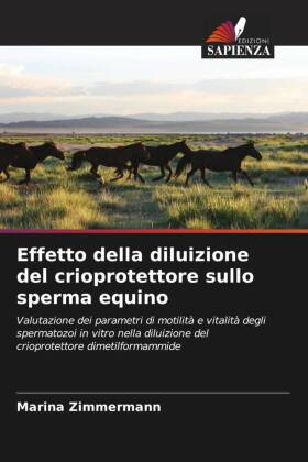 Effetto della diluizione del crioprotettore sullo sperma equino