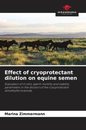 Effect of cryoprotectant dilution on equine semen