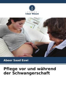 Pflege vor und während der Schwangerschaft