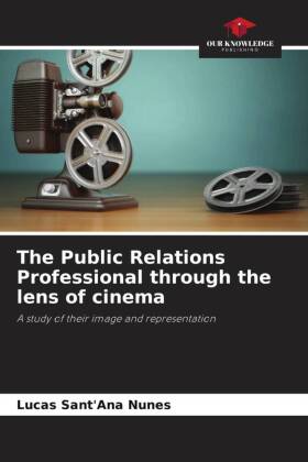 The Public Relations Professional through the lens of cinema