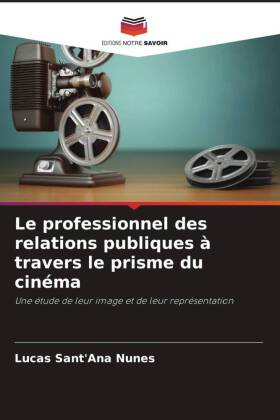 Le professionnel des relations publiques à travers le prisme du cinéma