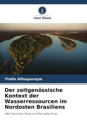 Der zeitgenössische Kontext der Wasserressourcen im Nordosten Brasiliens