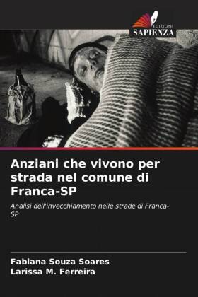 Anziani che vivono per strada nel comune di Franca-SP