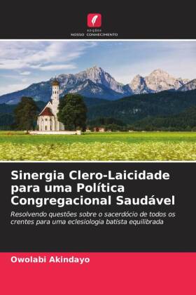 Sinergia Clero-Laicidade para uma Política Congregacional Saudável