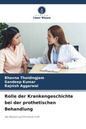 Rolle der Krankengeschichte bei der prothetischen Behandlung