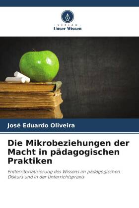 Die Mikrobeziehungen der Macht in pädagogischen Praktiken