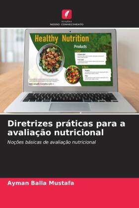 Diretrizes práticas para a avaliação nutricional