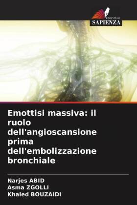 Emottisi massiva: il ruolo dell'angioscansione prima dell'embolizzazione bronchiale