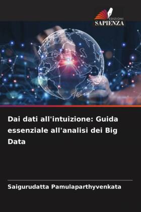 Dai dati all'intuizione: Guida essenziale all'analisi dei Big Data