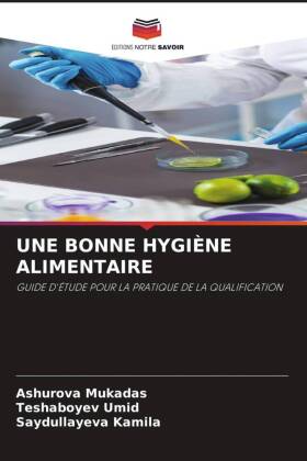 UNE BONNE HYGIÈNE ALIMENTAIRE