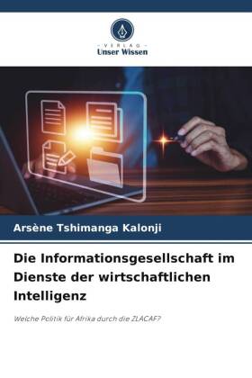 Die Informationsgesellschaft im Dienste der wirtschaftlichen Intelligenz