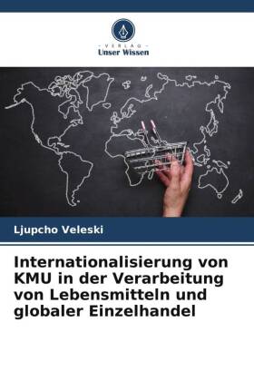 Internationalisierung von KMU in der Verarbeitung von Lebensmitteln und globaler Einzelhandel