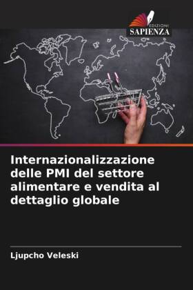 Internazionalizzazione delle PMI del settore alimentare e vendita al dettaglio globale