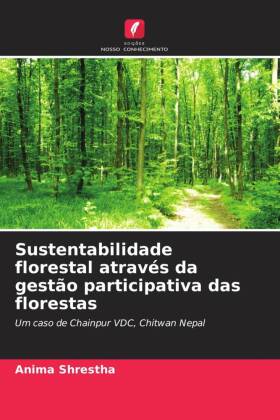 Sustentabilidade florestal através da gestão participativa das florestas