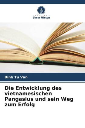 Die Entwicklung des vietnamesischen Pangasius und sein Weg zum Erfolg