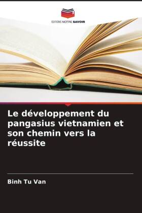 Le développement du pangasius vietnamien et son chemin vers la réussite