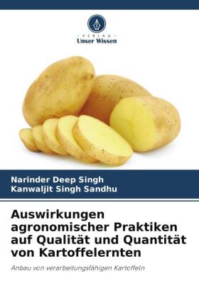 Auswirkungen agronomischer Praktiken auf Qualität und Quantität von Kartoffelernten