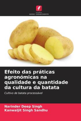 Efeito das práticas agronómicas na qualidade e quantidade da cultura da batata