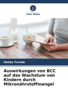 Auswirkungen von BCC auf das Wachstum von Kindern durch Mikronährstoffmangel