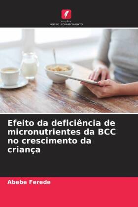 Efeito da deficiência de micronutrientes da BCC no crescimento da criança