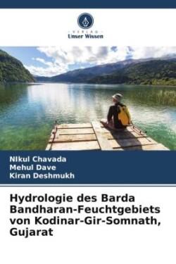 Hydrologie des Barda Bandharan-Feuchtgebiets von Kodinar-Gir-Somnath, Gujarat