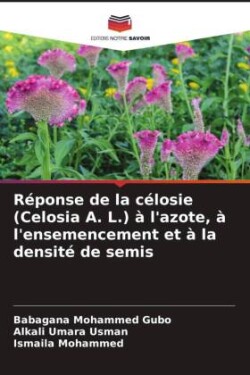 Réponse de la célosie (Celosia A. L.) à l'azote, à l'ensemencement et à la densité de semis