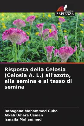 Risposta della Celosia (Celosia A. L.) all'azoto, alla semina e al tasso di semina