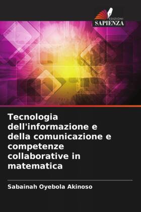 Tecnologia dell'informazione e della comunicazione e competenze collaborative in matematica