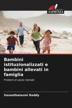 Bambini istituzionalizzati e bambini allevati in famiglia