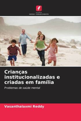 Crianças institucionalizadas e criadas em família