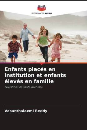 Enfants placés en institution et enfants élevés en famille