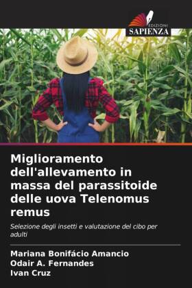 Miglioramento dell'allevamento in massa del parassitoide delle uova Telenomus remus