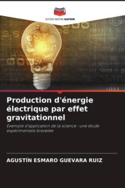 Production d'énergie électrique par effet gravitationnel