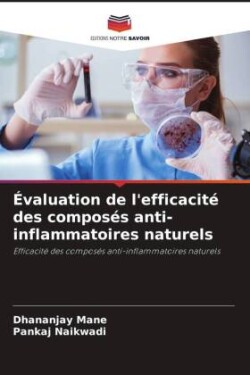 Évaluation de l'efficacité des composés anti-inflammatoires naturels