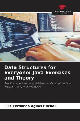 Data Structures for Everyone: Java Exercises and Theory