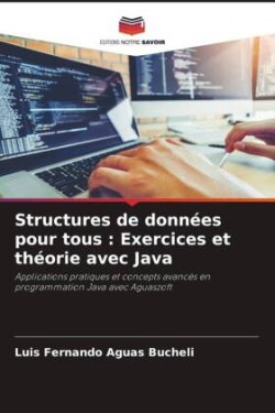 Structures de données pour tous : Exercices et théorie avec Java