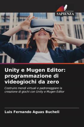 Unity e Mugen Editor: programmazione di videogiochi da zero