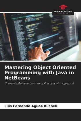 Mastering Object Oriented Programming with Java in NetBeans