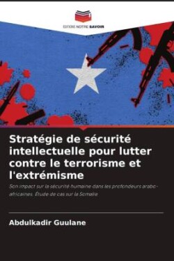 Stratégie de sécurité intellectuelle pour lutter contre le terrorisme et l'extrémisme